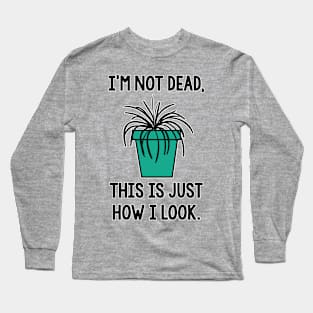 Not Dead Plant Long Sleeve T-Shirt